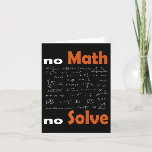 No Math No Solve Quote School Funny Mathematical T Karte (Vorderseite)