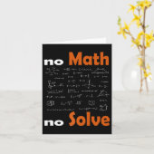 No Math No Solve Quote School Funny Mathematical T Karte (Gelbe Blume)