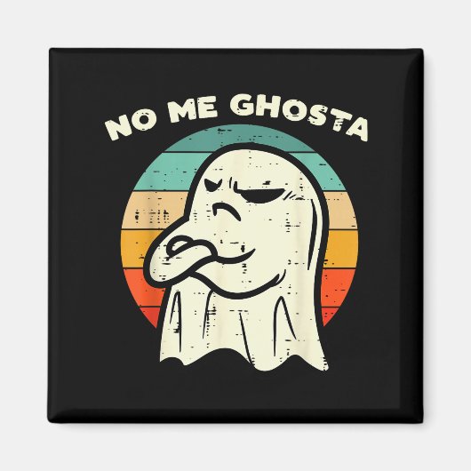 No Me Ghosta Funny Ghost Mexican Halloween Men Wom Magnet (Vorne)