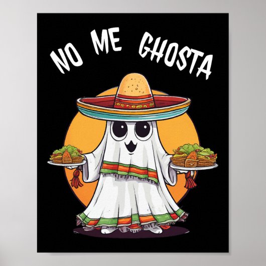 No Me Ghosta Funny Mexican Halloween Ghost Poster (Vorne)
