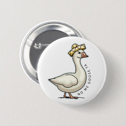 No Me Goose Ta (No Me Gusta) Button (Vorne & Hinten)