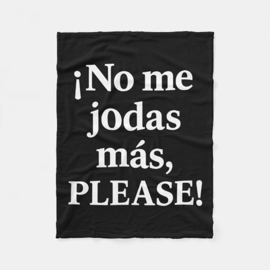 No Me Jodas Más, Please – Sy Spanish Quote Fleecedecke (Vorderseite)