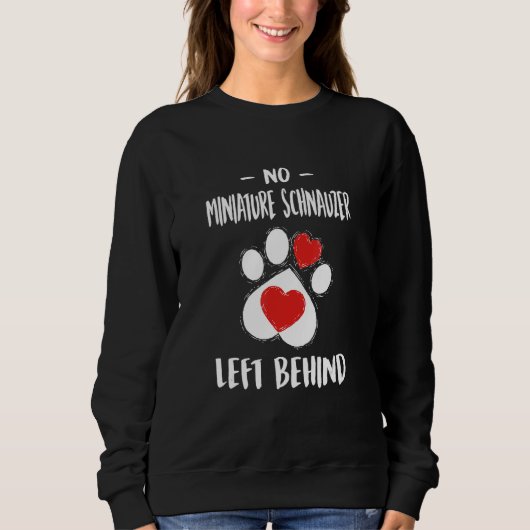 No Miniature Schnauzer Left Behind Dog Walker Sweatshirt (Vorderseite)