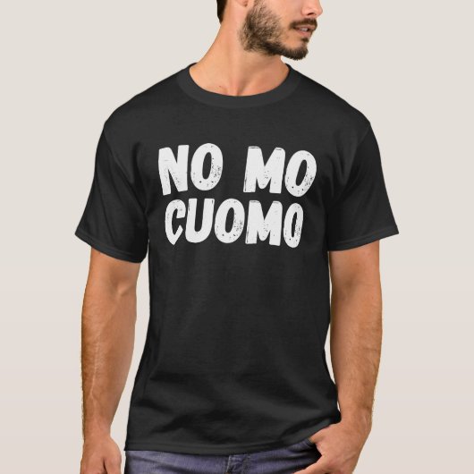 No Mo Cuomo Arrest Cuomo Recall Andrew Cuomo T-Shirt (Vorderseite)