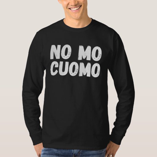 No Mo Cuomo Arrest Cuomo Recall Andrew Cuomo T-Shirt (Vorderseite)