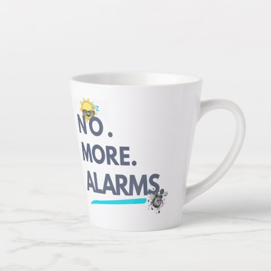 💤 No. More. Alarms. Milchtasse (Rechts)