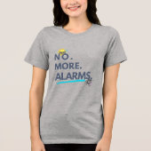 💤 No. More. Alarms. Tri-Blend Shirt (Vorderseite)