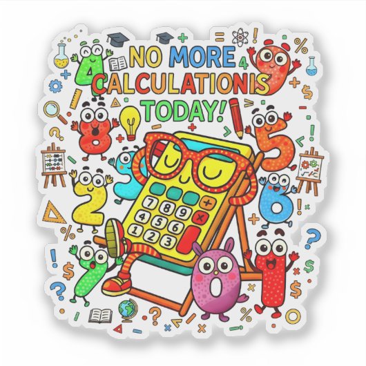 No More Calculations Funny Math Sticker (Vorderseite)