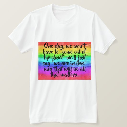 No More Coming Out of the Closet Pride T-Shirt (Design vorne)