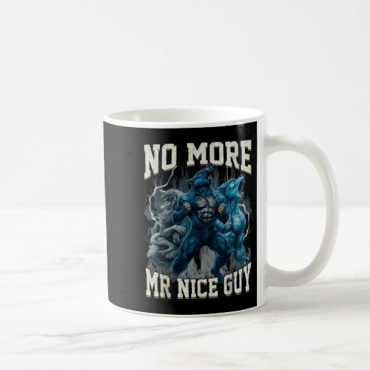 No More Mr Nice Guy Funny Alpha Wolf Meme Dad Papa Kaffeetasse (Rechts)
