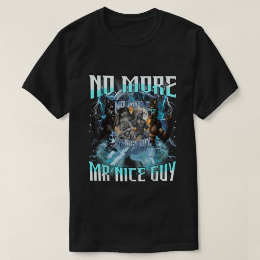 No More Mr Nice Guy Funny Alpha Wolf Meme Dad T-Shirt (Design vorne)