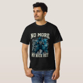 No More Mr Nice Guy Funny Alpha Wolf Meme Dad T-Shirt (Vorne ganz)