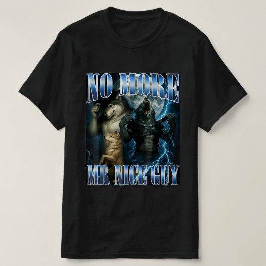 No More Mr Nice Guy Funny Alpha Wolf Meme papa T-Shirt (Design vorne)