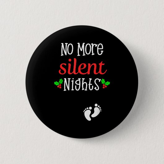 No More Silent Nights Christmas Pregnancy Announce Button (Vorderseite)