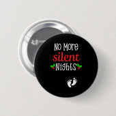 No More Silent Nights Christmas Pregnancy Announce Button (Vorne & Hinten)
