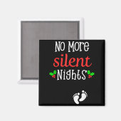 No More Silent Nights Christmas Pregnancy Announce Magnet (Vorderseite/Rückseite)