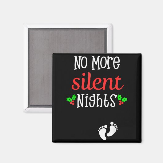 No More Silent Nights Christmas Pregnancy Announce Magnet (Vorderseite/Rückseite)