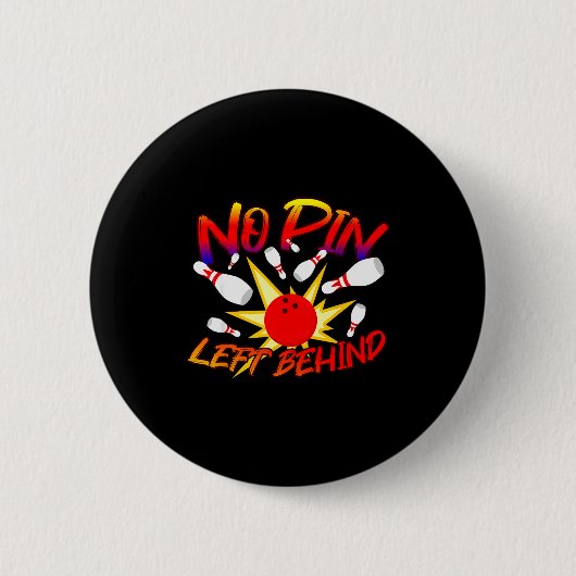 No N Left Behind Funny Bowing Tenns Bowler Bowling Button (Vorderseite)