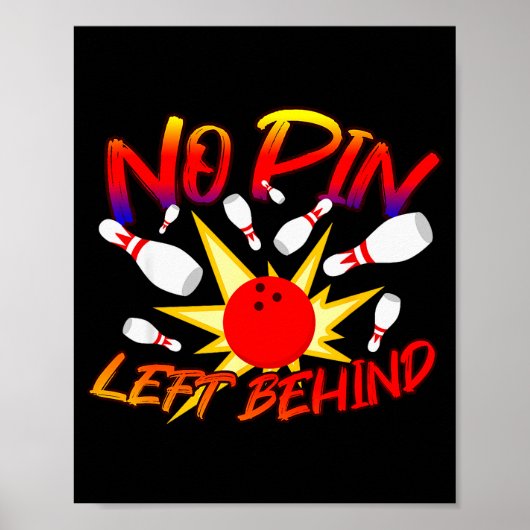 No N Left Behind Funny Bowing Tenns Bowler Bowling Poster (Vorne)