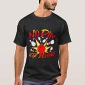 No N Left Behind Funny Bowing Tenns Bowler Bowling T-Shirt (Vorderseite)