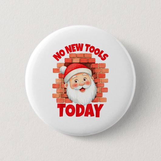 No New Tools Today Funny Button (Vorderseite)