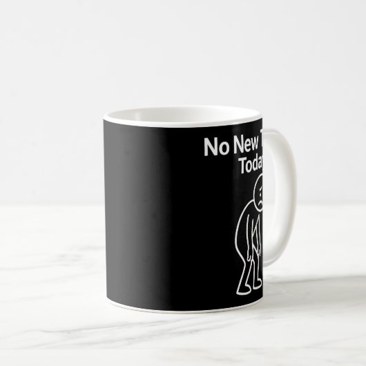 No New Tools Today Funny  Kaffeetasse (VorderseiteRechts)