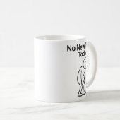 No New Tools Today Funny  Kaffeetasse (VorderseiteRechts)