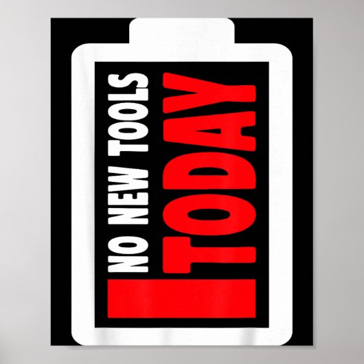 No New Tools Today Funny Poster (Vorne)