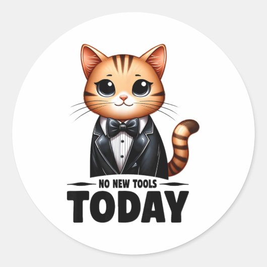 No New Tools Today Funny  Runder Aufkleber (Vorderseite)