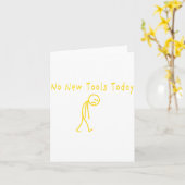 No New Tools Today Funny Sad Stickman Karte (Gelbe Blume)