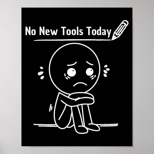 No New Tools Today Funny Saying Design Poster (Vorne)