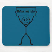 No New Tools Today Funny Saying Mousepad (Vorne)