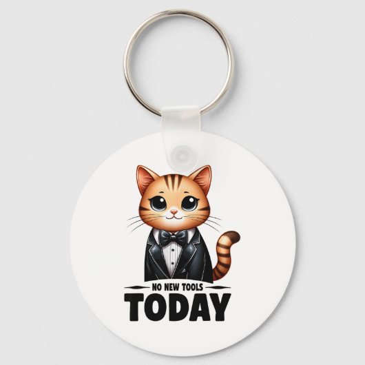 No New Tools Today Funny Schlüsselanhänger (Vorderseite)