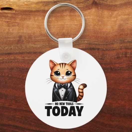 No New Tools Today Funny  Schlüsselanhänger (Vorderseite)
