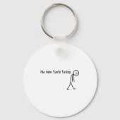 No New Tools Today Funny Schlüsselanhänger (Vorderseite)
