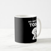 No New Tools Today Humor Sarcastic Meme Sad Stickm Kaffeetasse (VorderseiteRechts)