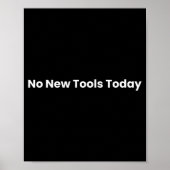 No New Tools Today  Poster (Vorne)