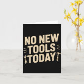 No New Tools Today Retro Meme Tools Lover  Karte (Gelbe Blume)