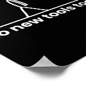 No New Tools Today Stickman Graphic Funny Men Wome Poster (Ecke)