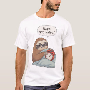 „Nö, Nicht Heute“ Lustiges Faultier T-Shirt – Faul