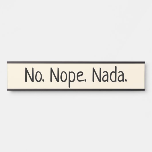 No Nope Nada Humous Türschild (Vorderseite )