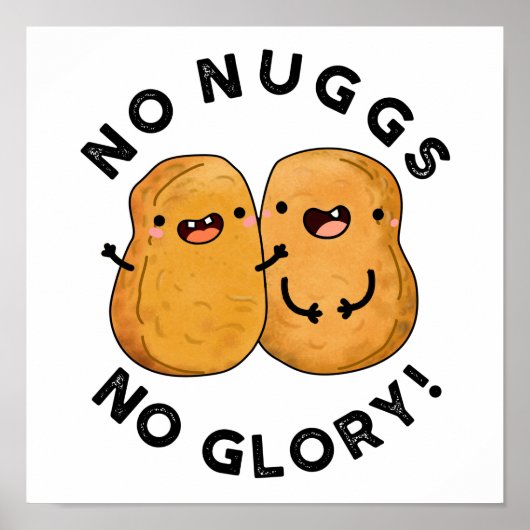 No Nuggs No Glory Funny Nuggets Puff Poster (Vorne)