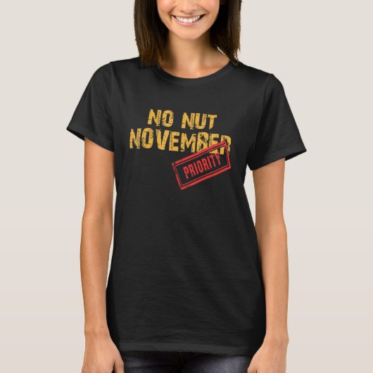 No Nut November Stay Strong NNN  Meme 4 T-Shirt (Vorderseite)