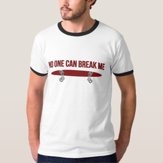 No One Can Break Me T-Shirt (Vorderseite)