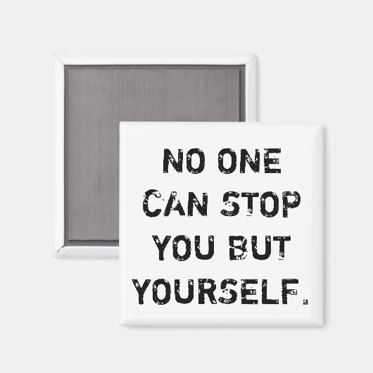 No one can stop you but yourself - Magnet (Vorderseite/Rückseite)