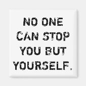 No one can stop you but yourself - Magnet (Vorne)