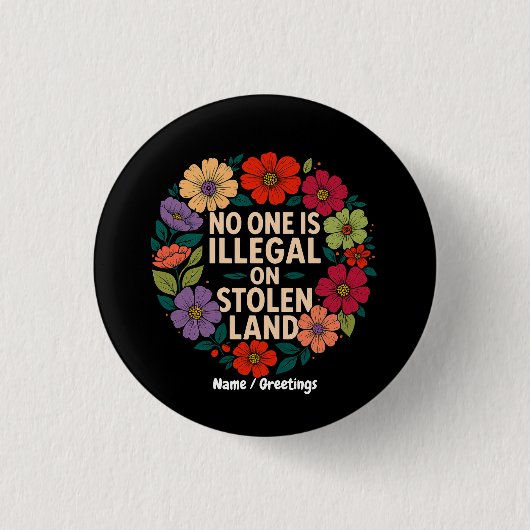 No One Is Illegal on Stolen Land Indigenous Pride Button (Vorderseite)