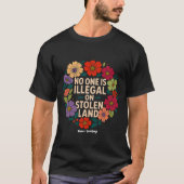 No One Is Illegal on Stolen Land Indigenous Pride T-Shirt (Vorderseite)