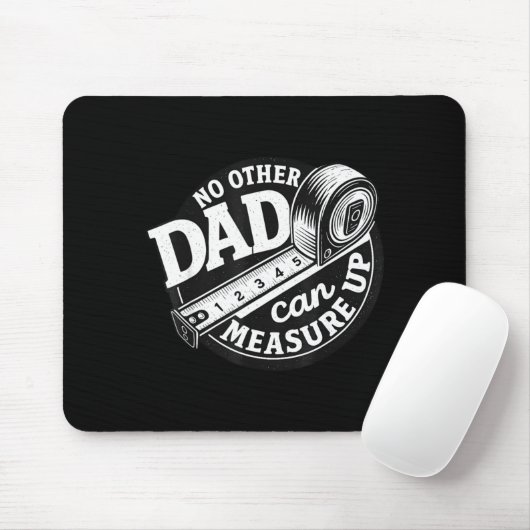 No Other Dad Can Measure Up Men Funny Fathers Day  Mousepad (Mit Mouse)