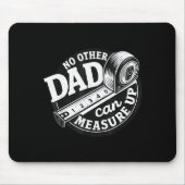 No Other Dad Can Measure Up Men Funny Fathers Day  Mousepad (Vorne)
